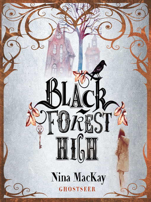 Title details for Ghostseer--Black Forest High, Band 1 (Ungekürzt) by Nina MacKay - Available